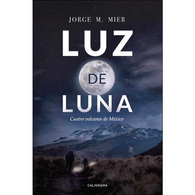 Luz de luna: Cuatro volcanes de méxico.pdf