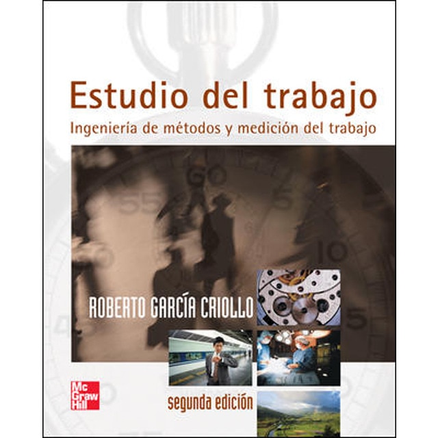 Pdf Libro Estudio Del Trabajo Ingenieria De Metodos Y Medicina Del Tr