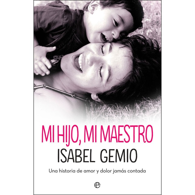Mi hijo, mi maestro: Una historia de amor y dolor jamás contada.pdf