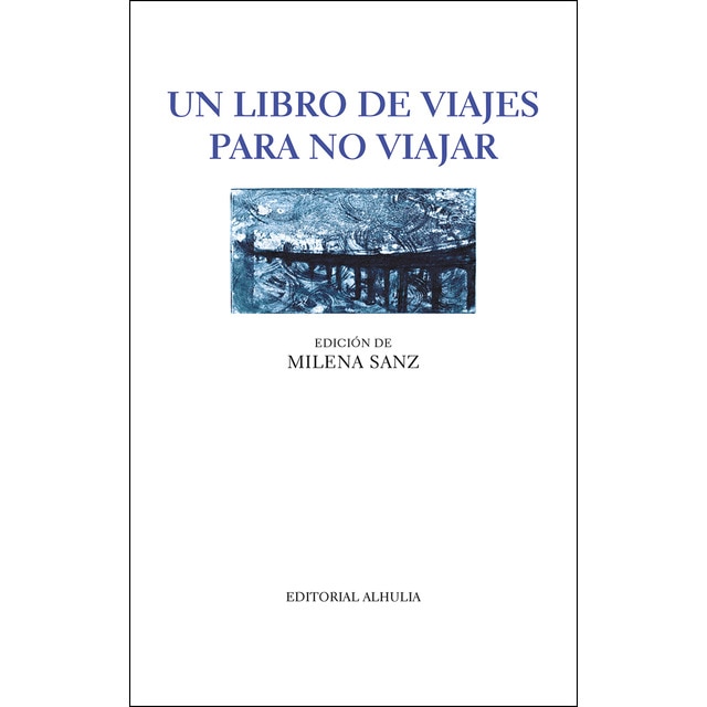 Un libro de viajes para no viajar