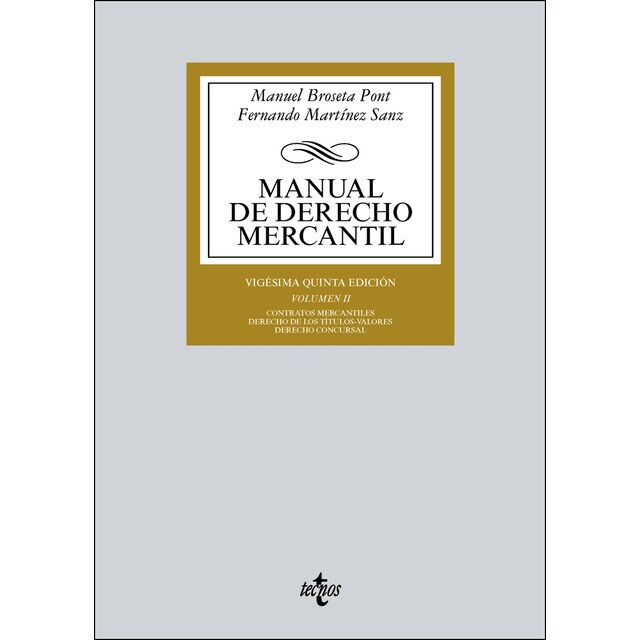 Manual de derecho mercantil: Vol. Ii. Contratos mercantiles. Derecho de los títulos-valores. Derecho concursal.pdf