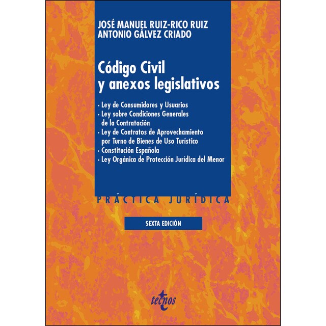 Código civil y anexos legislativos: Ley de consumidores y usuarios. Ley sobre condiciones generales de la contratación. Ley de contratos de aprovechamiento por turno de bienes de uso turístico. Constitución española. Ley orgánica de pr.pdf