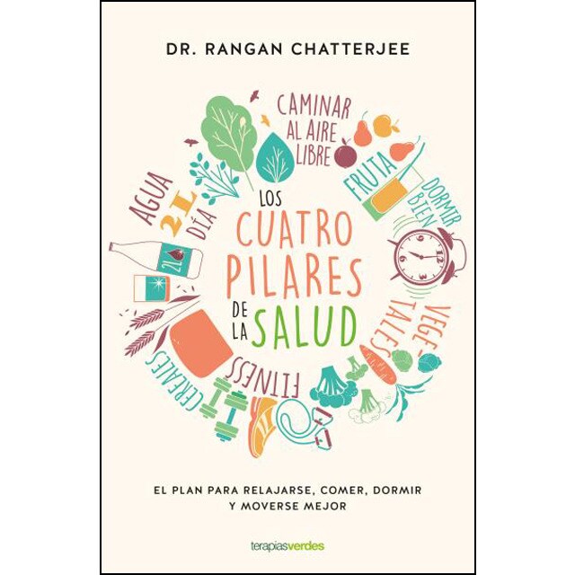 Los cuatro pilares de la salud: El plan para relajarse, comer, dormir y moverse mejor.pdf