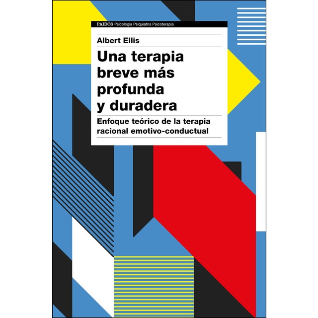 Una terapia breve más profunda y duradera: Enfoque teórico de la terapia racional emotivo-conductual.pdf