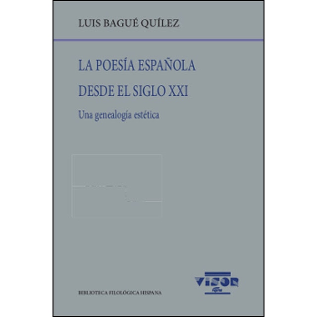 La poesía española desde el siglo xxi: Una genealogía estética.pdf