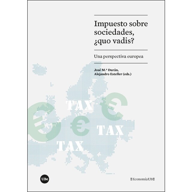 Impuesto sobre sociedades, ¿quo vadis?: Una perspectiva europea.pdf