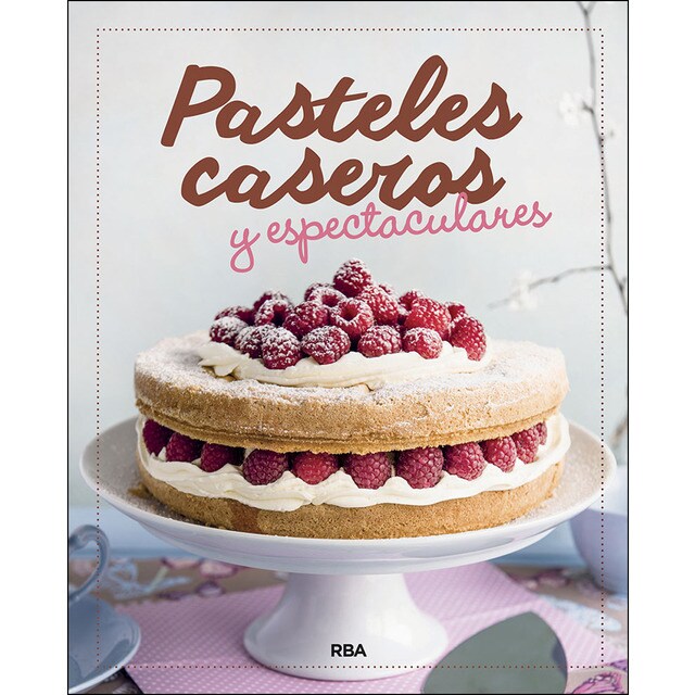 Pasteles caseros y espectaculares.pdf