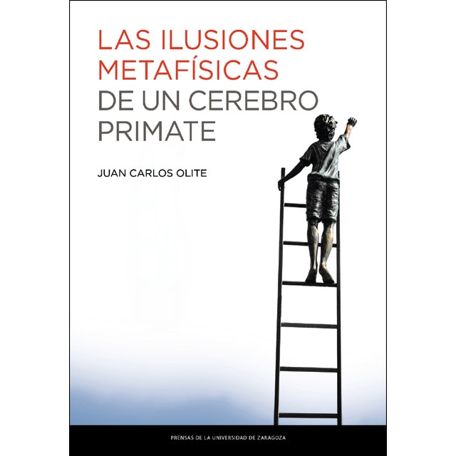 Las ilusiones metafísicas de un cerebro primate (Tapa blanda)
