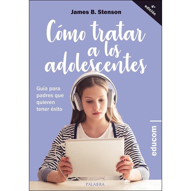 Cómo tratar a los adolescentes: Guía para padres que quieren tener éxito.pdf