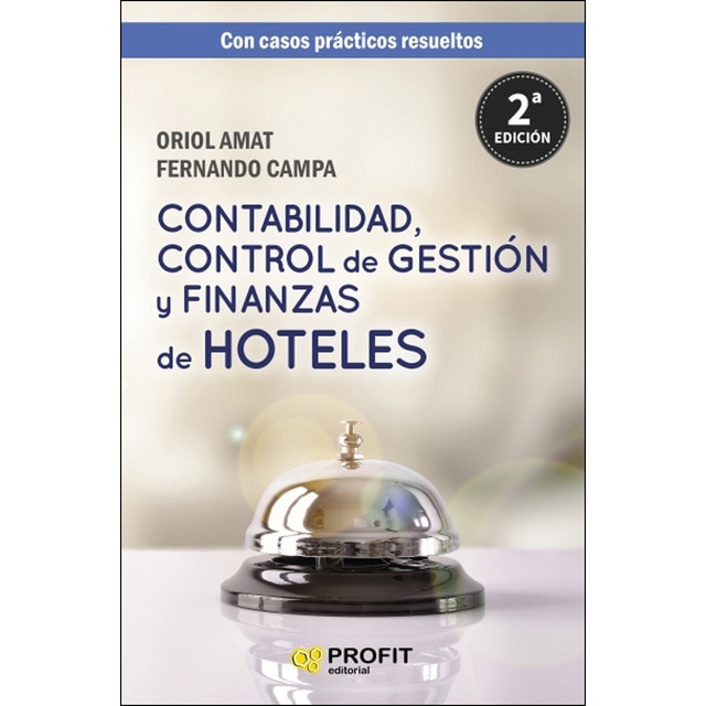 Contabilidad, control de gestión y finanzas de hoteles: Con casos prácticos resueltos.pdf