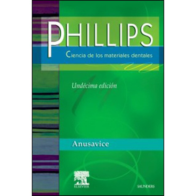 Phillips. Ciencia de los materiales dentales.pdf