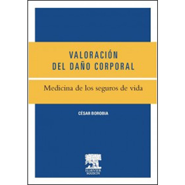 Valoración del daño corporal: Medicina de los seguros de vida.pdf