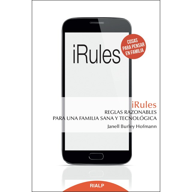 Irules: Reglas razonables para una familia sana y tecnológica.pdf