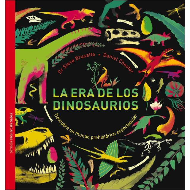 La era de los dinosaurios: Descubre un mundo prehistórico espectacular (Tapa dura)