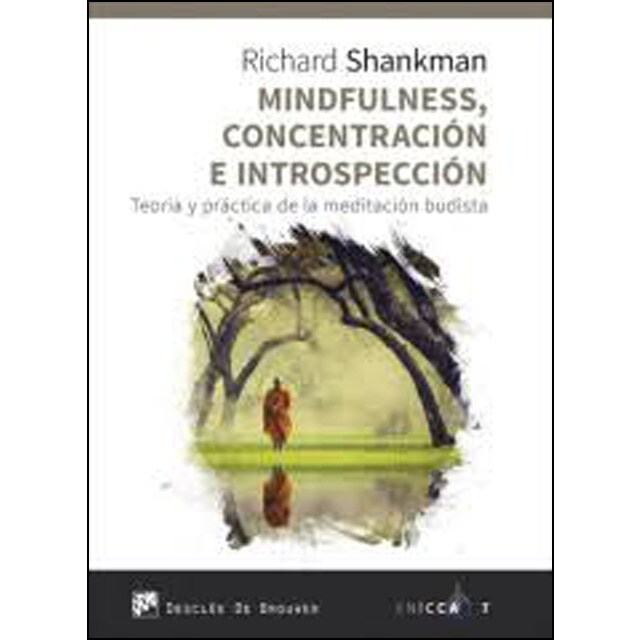 Mindfulness, concentración e introspección. Teoría y práctica de la meditación budista.pdf