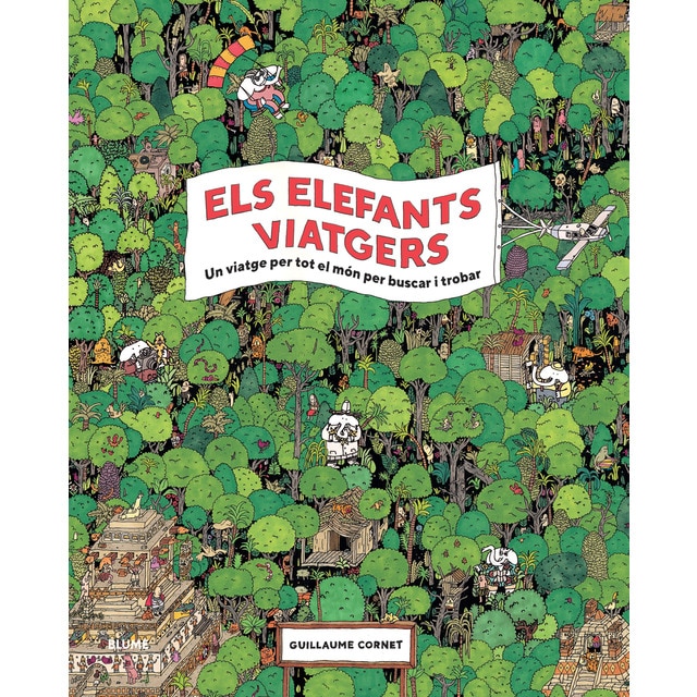 Els elefants viatgers: Un viatge per tot el món per buscar i trobar (Tapa dura)