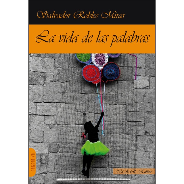 La vida de las palabras: 520 microcuentos y 19 cuentos.pdf