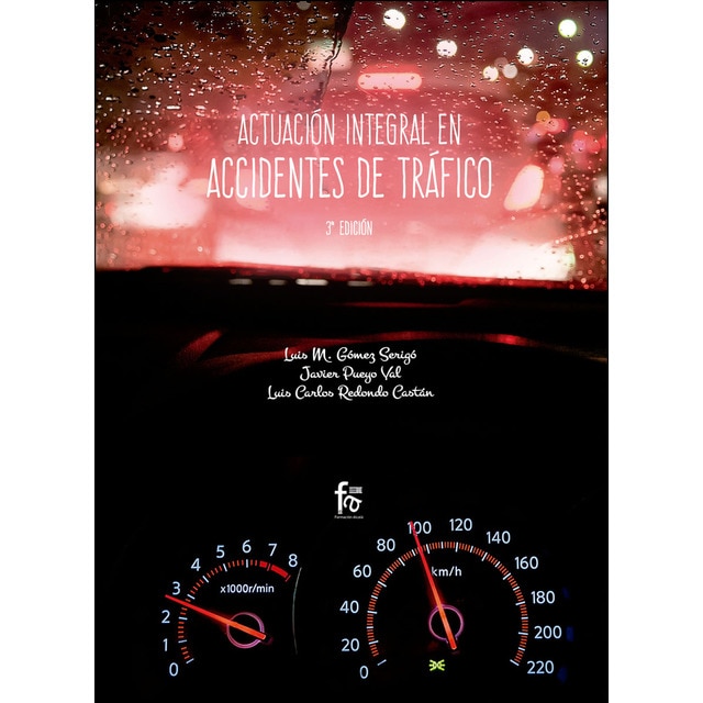 Actuacion integral en accidentes de trafico-3 edición (Tapa blanda)