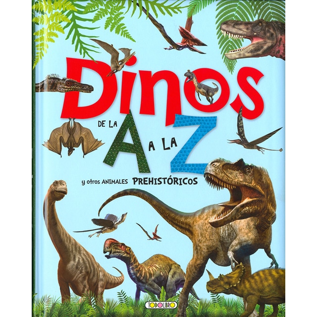 Dinos de la a a la z y otros animales prehistóricos.pdf
