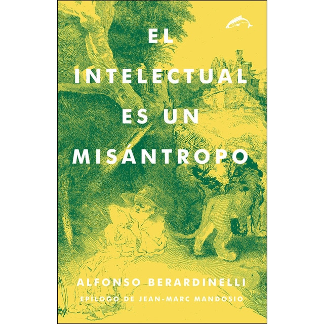 El intelectual es un misántropo (Tapa blanda)