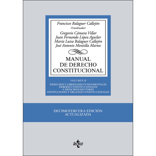 Manual de derecho constitucional: Vol. Ii: derechos y libertades fundamentales. Deberes constitucionales y principios rectores. Instituciones y órganos constitucionales.pdf