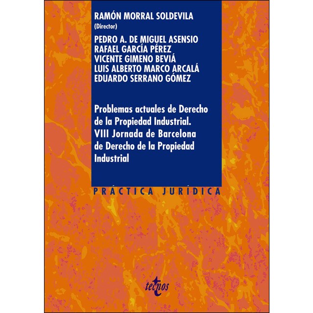 Problemas actuales de derecho de la propiedad industrial. : Viii jornadas de barcelona de derecho de la propiedad industrial.pdf