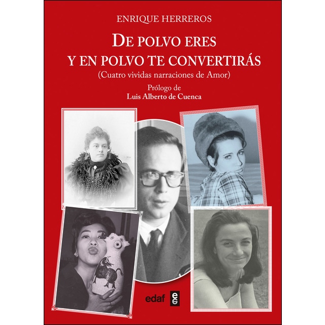 De polvo eres y en polvo te convertirás: Cuatro vividas narraciones de amor.pdf