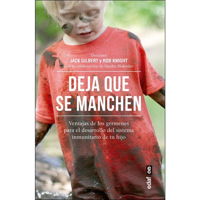 Deja que se manchen: Ventajas de los gérmenes para el desarrollo del sistema inmunitario de tu hijo.pdf