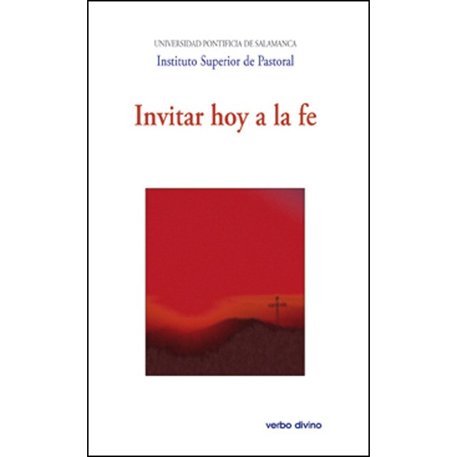 Invitar hoy a la fe: Xxiv semana de estudios de teología pastoral (Tapa blanda)