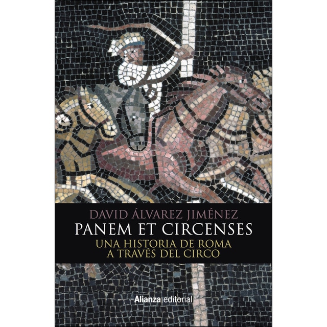 Panem et circenses: Una historia de roma a través del circo (Tapa ... Panem et circenses: Una historia de roma a través del circo (Tapa ...