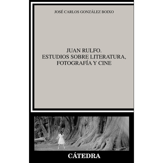 Juan rulfo. Estudios sobre literatura, fotografía y cine.pdf