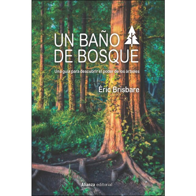 Un baño de bosque: Una guía para descubrir el poder de los árboles.pdf