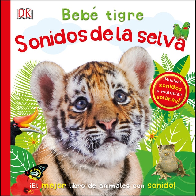 Bebé tigre: Sonidos de la selva (Tapa blanda)