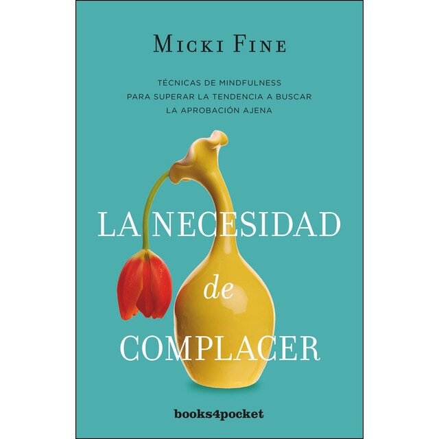 La necesidad de complacer: Mindfulness para empezar a quererte.pdf