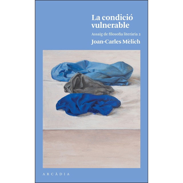La condició vulnerable: Assaig de filosofia literària 2 (Tapa blanda)