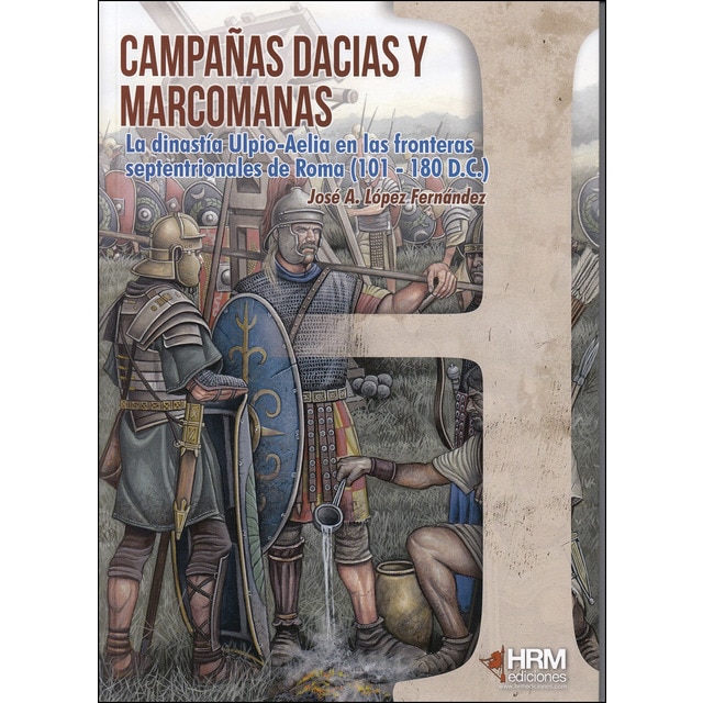 Campañas dacias y marcomanas: La dinastía ulpio-aelia en las fronteras septentrionales de roma.pdf