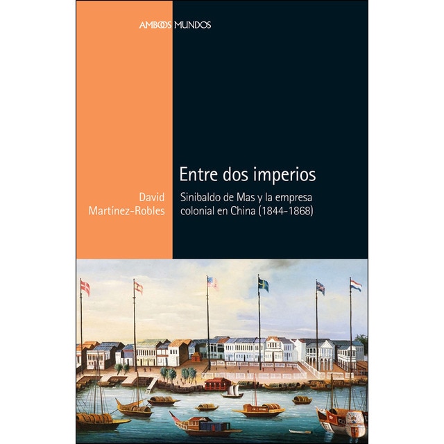 Entre dos imperios: Sinibaldo de mas y la empresa colonial en china.pdf