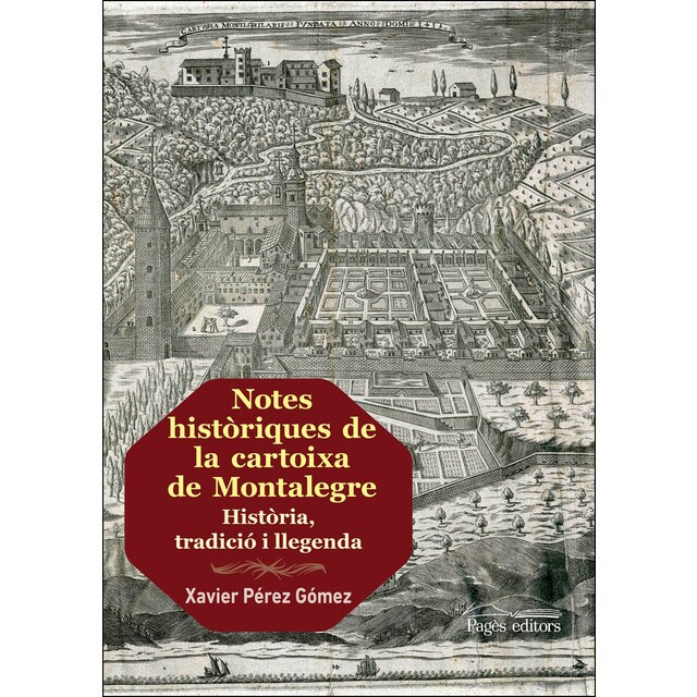 Notes històriques de la cartoixa de montalegre: Història, tradició i llegenda.pdf