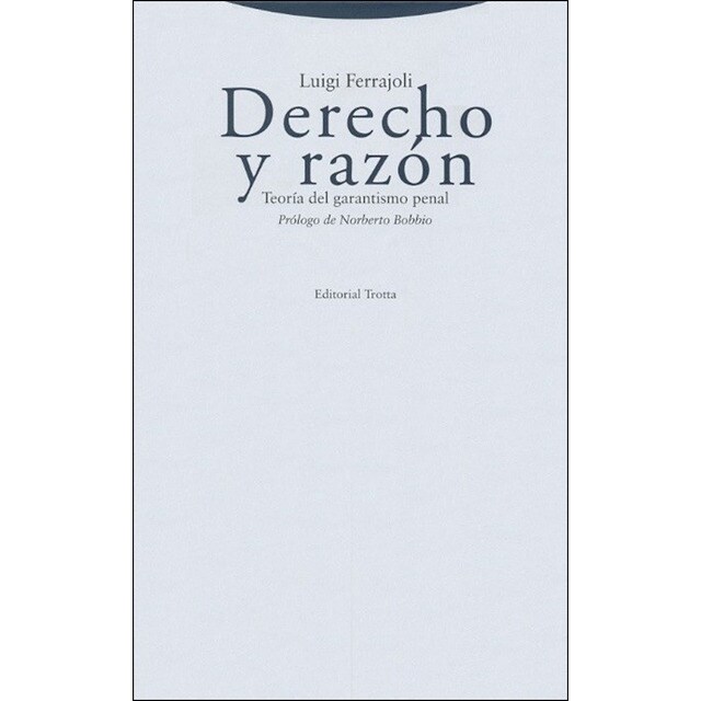 Derecho y razón: Teoría del garantismo penal.pdf