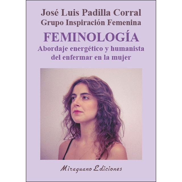 Feminología. Abordaje energético y humanista del enfermar en la mujer.pdf