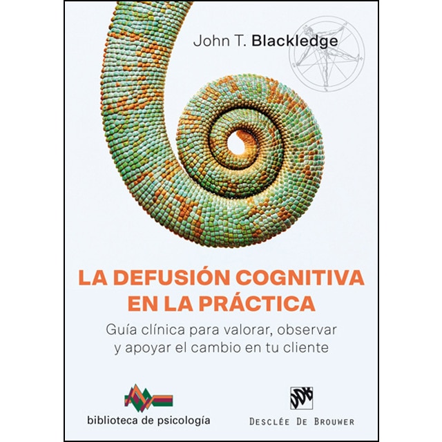 La defusión cognitiva en la práctica. Guía clínica para valorar, observar y apoyar el cambio en tu cliente.pdf