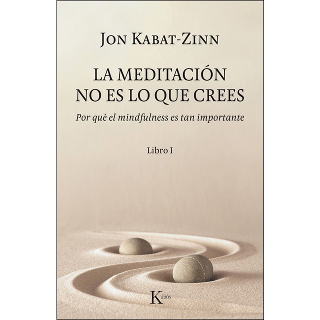 La meditación no es lo que crees: Por qué el mindfulness es tan importante.pdf