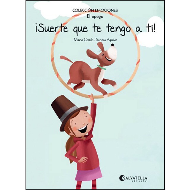 ¡Suerte que te tengo a ti!: Emociones 11 (El apego) (Tapa blanda)