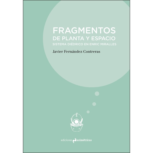 Fragmentos de planta y espacio: Sistema diédrico en enric miralles.pdf
