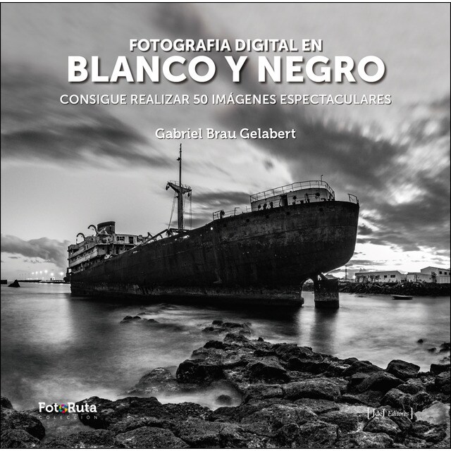 Fotografía digital en blanco y negro: Consigue realizar 50 imágenes espectaculares.pdf