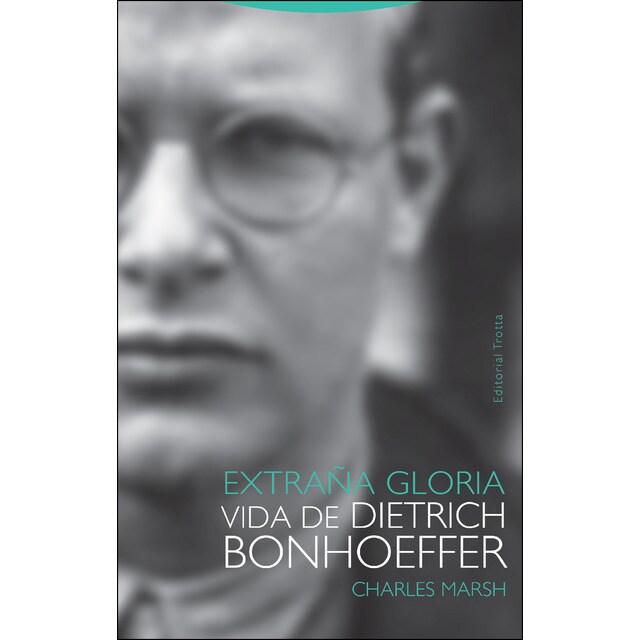 Extraña gloria: Vida de dietrich bonhoeffer.pdf