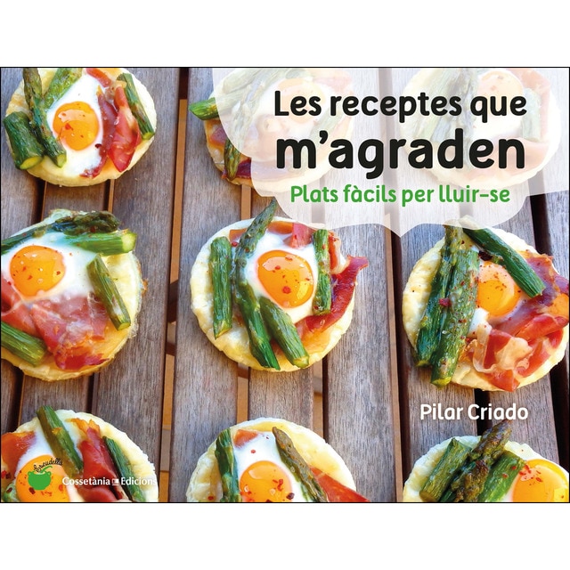 Les receptes que magraden: Plats fàcils per lluir-se.pdf