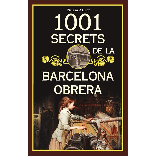 1001 secrets de la barcelona obrera (Tapa blanda)