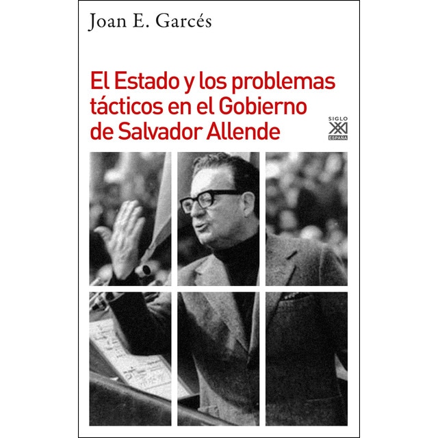 El estado y los problemas tácticos en el gobierno de salvador allende (Tapa blanda)