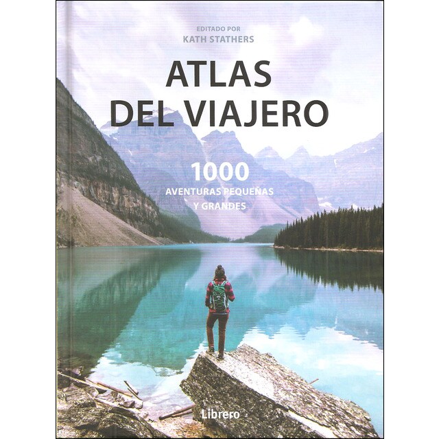 Atlas del viajero: 1000 aventuras pequeñas y grandes.pdf